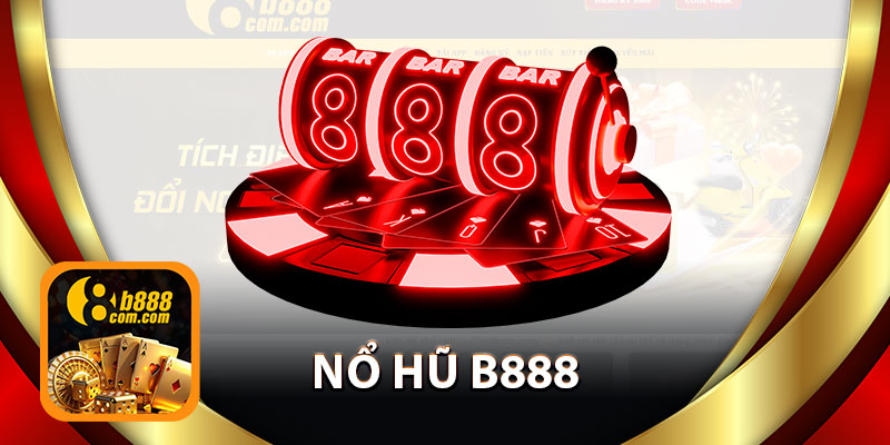 Nổ Hũ B888